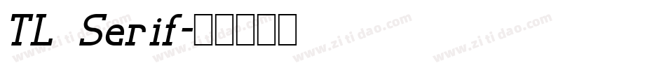 TL Serif字体转换